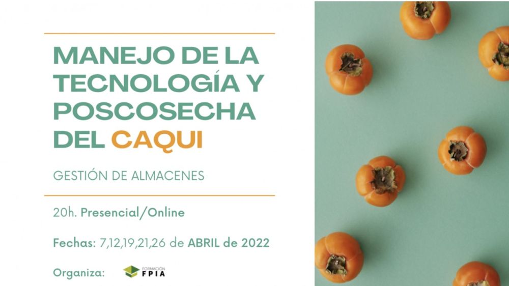  CURSO MANEJO DE LA TECNOLOGÍA Y POSTCOSECHA DEL CAQUI